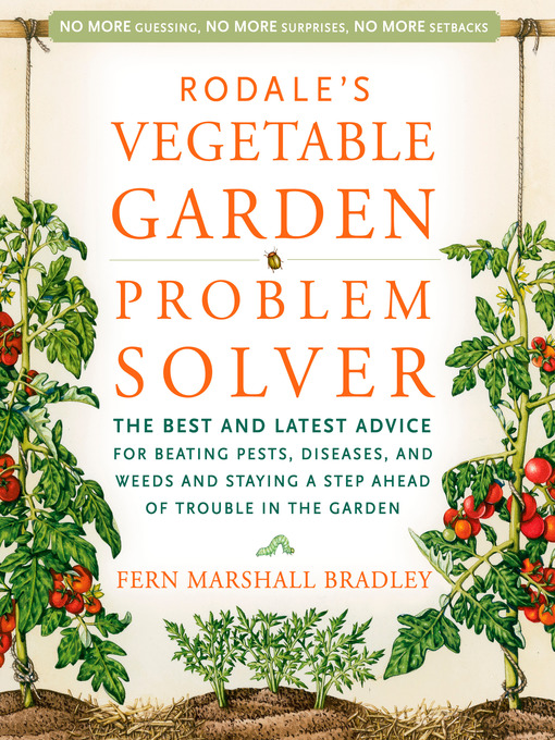 Title details for Rodale's Vegetable Garden Problem Solver by Fern Marshall Bradley - Available